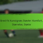 Bred Fit Kunstgræs Støvler: Komfort, Størrelse, Støtte