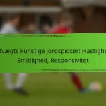 Letvægts kunstige jordspidser: Hastighed, Smidighed, Responsivitet