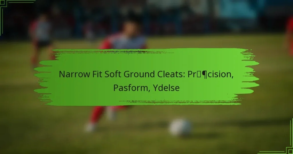 Narrow Fit Soft Ground Cleats: Præcision, Pasform, Ydelse