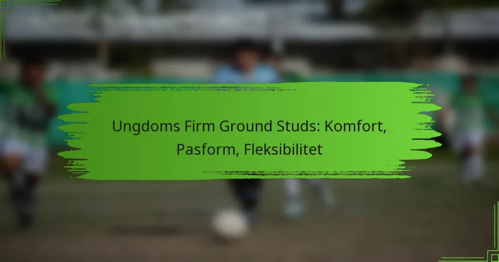 Ungdoms Firm Ground Studs: Komfort, Pasform, Fleksibilitet