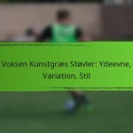 Voksen Kunstgræs Støvler: Ydeevne, Variation, Stil